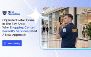 Shopping center security services for Bay Area retail crime prevention