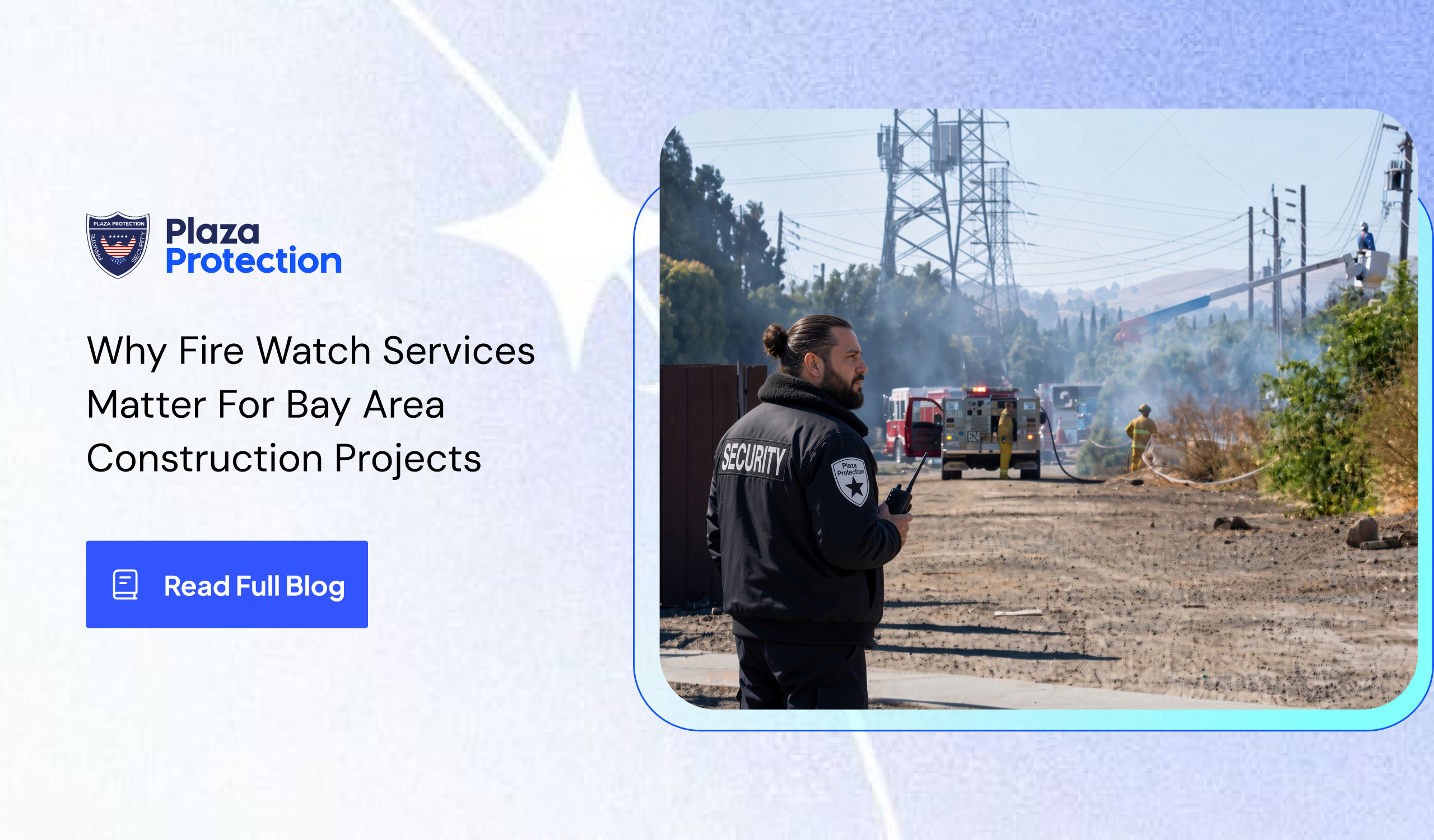 Plaza Protection fire watch guard monitoring a Bay Area construction site.