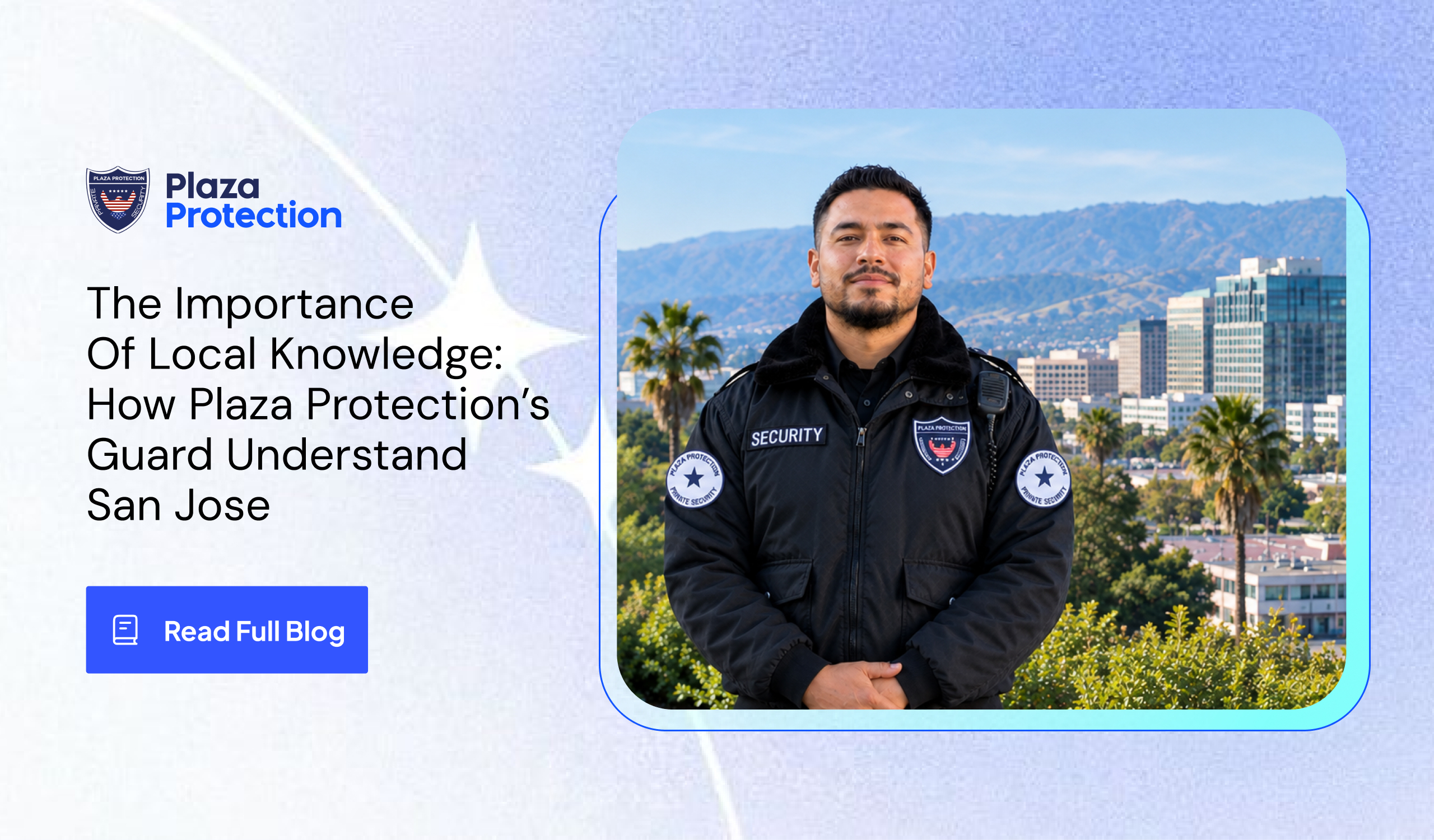 Plaza Protection security guard overlooking San Jose, highlighting local security knowledge.